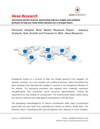 Electrical Hospital Beds Market Analysis, Size, Share, Growth, Industry Trends and Forecast to 2024 | Hexa Research