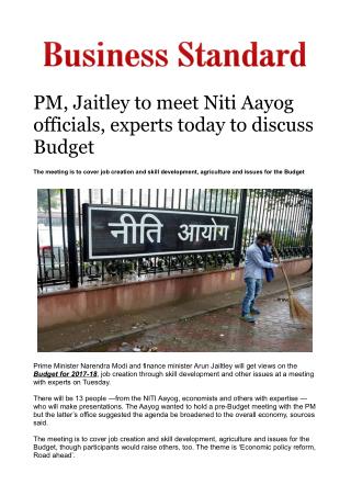 PM, Jaitley to meet Niti Aayog officials, experts today to discuss Budget