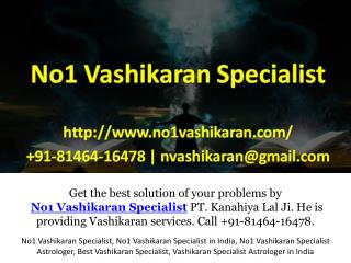 No1 Vashikaran Specialist - Pt. Kanahiya Lal Ji
