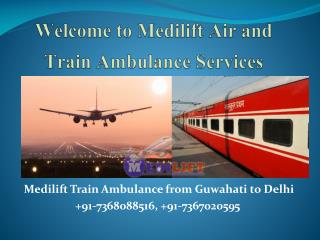 Medilift Train Ambulance from Guwahati to Delhi