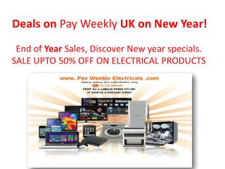 Deals on Pay Weekly UK on New Year!