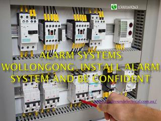 Alarm Systems Wollongong- Install Alarm System and Be Confident