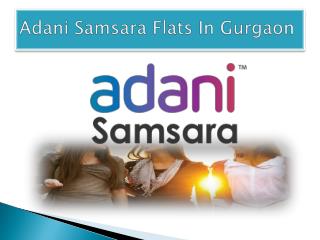 Adani Samsara Sector 60 Gurgaon