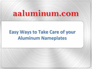 Easy Ways to Take Care of Your Aluminum Nameplates