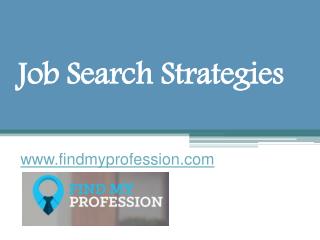 Job Search Strategies - www.findmyprofession.com