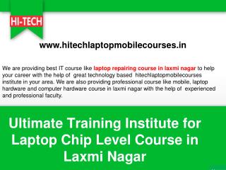 Ultimate Training Institute for Laptop Chip Level Course in Laxmi Nagar