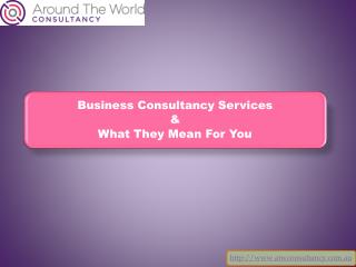 Business Consultancy Service & What They Mean For You