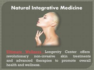 Ultimate wellness center for Natural Integrative Medicine