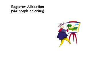 Register Allocation (via graph coloring)