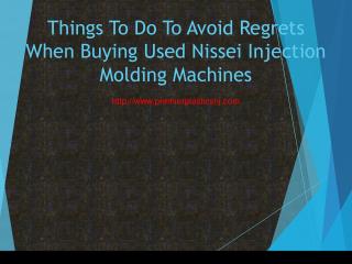 Things To Do To Avoid Regrets When Buying Used Nissei Injection Molding Machines