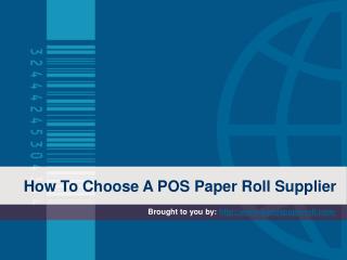 How To Choose A POS Paper Roll Supplier