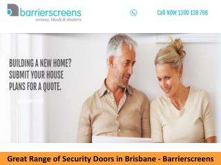 Great Range of Security Doors in Brisbane –Barrierscreens