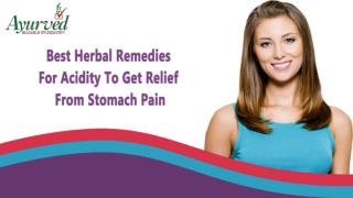 Best Herbal Remedies For Acidity To Get Relief From Stomach Pain