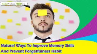 Natural Ways To Improve Memory Skills And Prevent Forgetfulness Habit