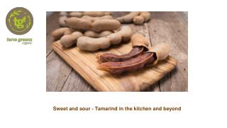 Sweet and sour - tamarind in the kitchen and beyond