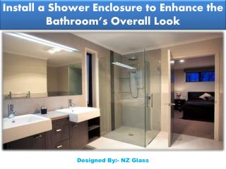 Install a Shower Enclosure to Enhance the Bathroom’s Overall Look