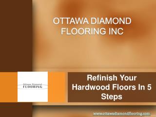 Refinish Your Hardwood Floors In 5 Steps