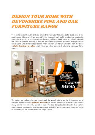 Design your Home with Devonshire Pine and Oak Furniture Range