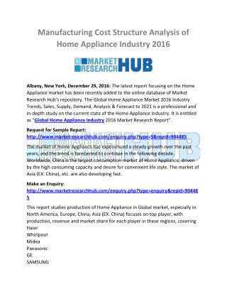 Manufacturing Cost Structure Analysis of Home Appliance Industry 2016