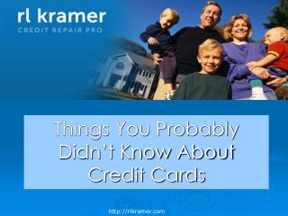 Things you Probably Didn't Know About the Credit Cards