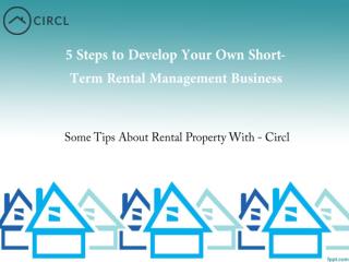 5 Steps to Develop Your Own Short-Term Rental Management Business