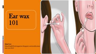 Ear wax 101