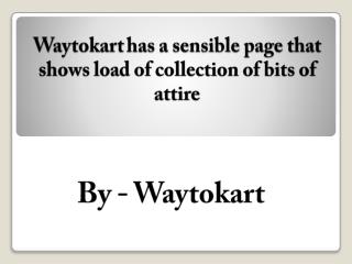 Waytokart has a sensible page that shows load of collection of bits of attire