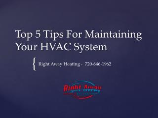 Top 5 Tips For Maintaining Your HVAC System