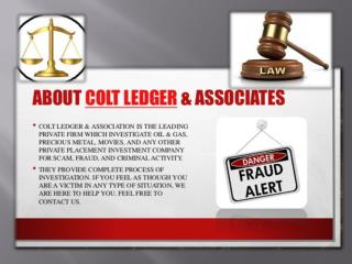 Colt Ledger & Associates help you to fight against unscrupulous companies