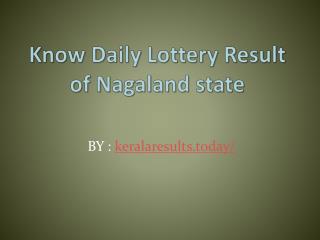 Know Daily Lottery Result of Nagaland state