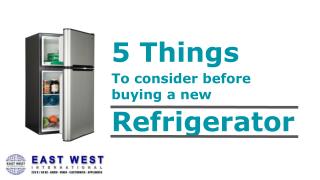 Buying a New Refrigerator? Here Are 5 Things You Should Consider