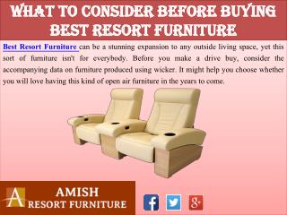 What to Consider Before Buying Best Resort Furniture