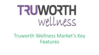 truworth Wellness key features