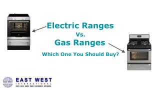 Electric Ranges vs Gas Range : Which One You Should Buy?