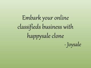 Embark your online classfieds business with happysale clone