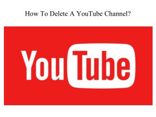 How To Delete A YouTube Channel?|YouTube technical support