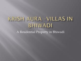 Krish Aura -Villas in Bhiwadi