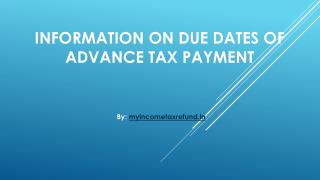 Information On Due Dates of Advance Tax Payment