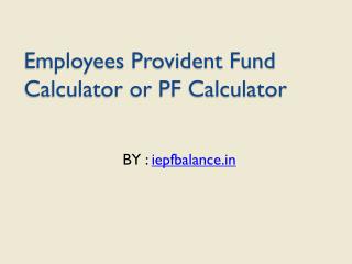 Employees Provident Fund Calculator or PF Calculator