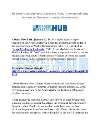 Acute Myelocytic Leukemia Pipeline Review, H2 Market Research Report