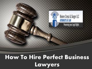 How To Hire Perfect Business Lawyers