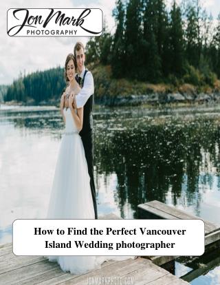 How to Find the Perfect Vancouver Island Wedding photographer