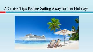 5 Cruise Tips Before Sailing Away for the Holidays