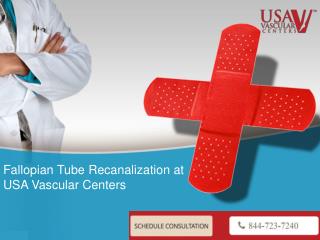 Fallopian Tube Recanalization at USA Vascular Center