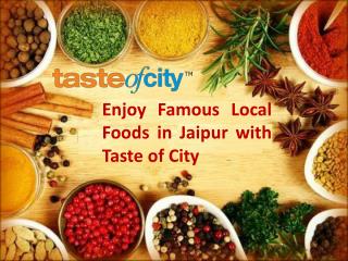 Enjoy Famous Local Foods in Jaipur with Taste of City