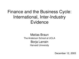 Finance and the Business Cycle: International, Inter-Industry Evidence