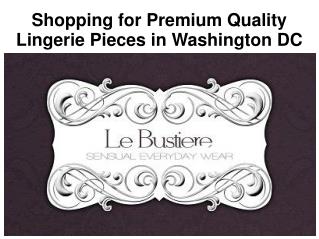 Shopping for Premium Quality Lingerie Pieces in Washington DC