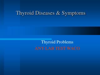 Thyroid Diseases Symptoms
