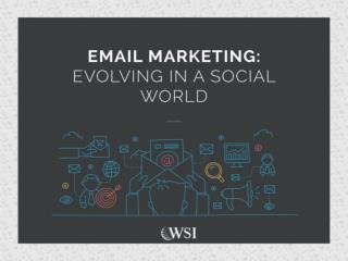 E-mail Marketing: Evolving in a Social World