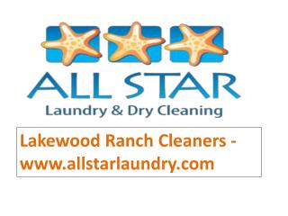 Lakewood Ranch Cleaners - www.allstarlaundry.com